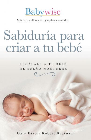 The Sabidur��a Para Criar a Tu Beb��