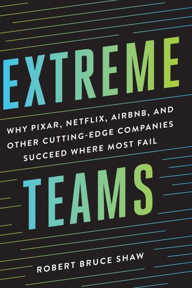 The Extreme Teams