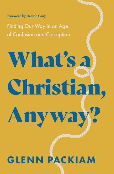 The What's a Christian Anyway?