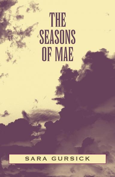 The Seasons of Mae