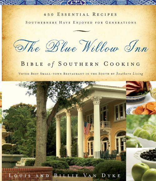 The Blue Willow Inn Bible of Southern Cooking