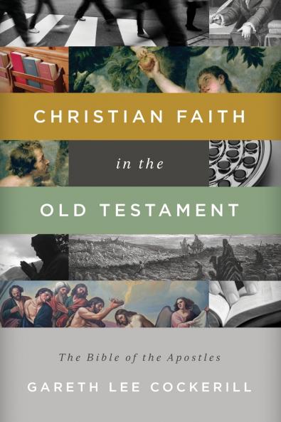 The Christian Faith in the Old Testament