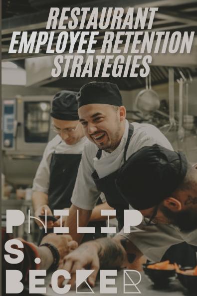 Restaurant Employee Retention Strategies