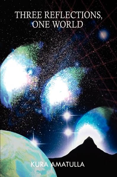 Three Reflections One World