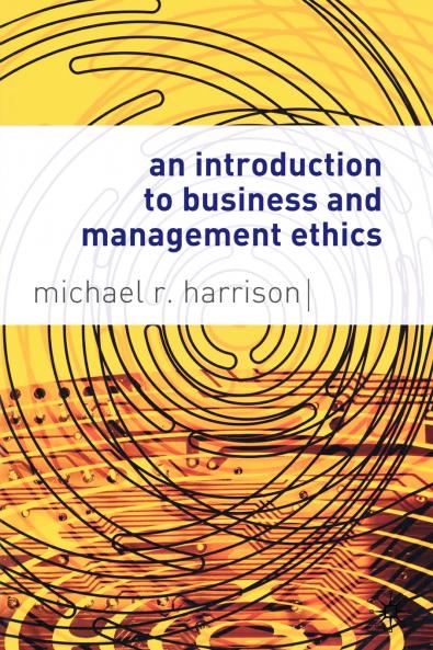 An Introduction to Business and Management Ethics