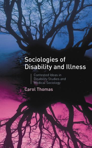 Sociologies of Disability and Illness