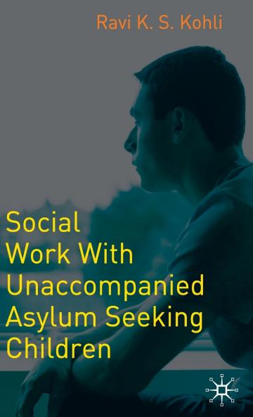 Social Work with Unaccompanied Asylum-Seeking Children