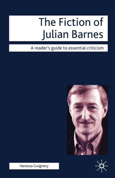 The Fiction of Julian Barnes