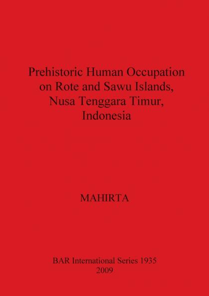 Prehistoric Human Occupation on Rote and Sawu Islands Nusa Tenggara Timur Indonesia