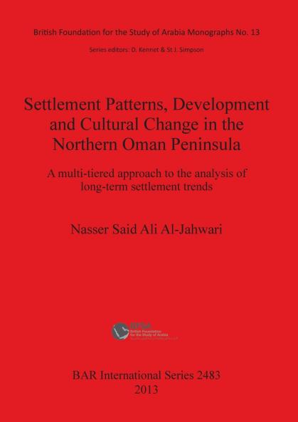 Settlement Patterns Development and Cultural Change in Northern Oman Peninsula