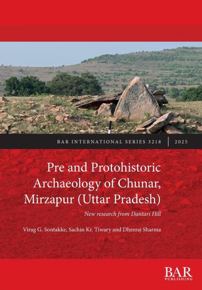 Pre and Protohistoric Archaeology of Chunar Mirzapur (Uttar Pradesh)