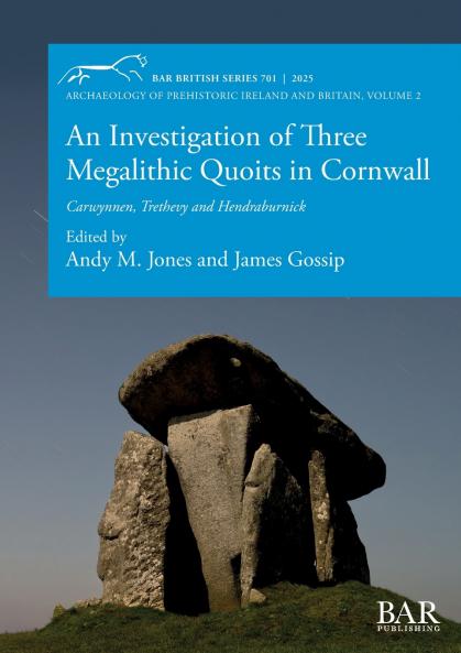 An Investigation of Three Megalithic Quoits in Cornwall