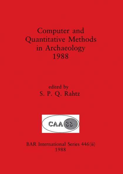 Computer and Quantitative Methods in Archaeology 1988 Part ii