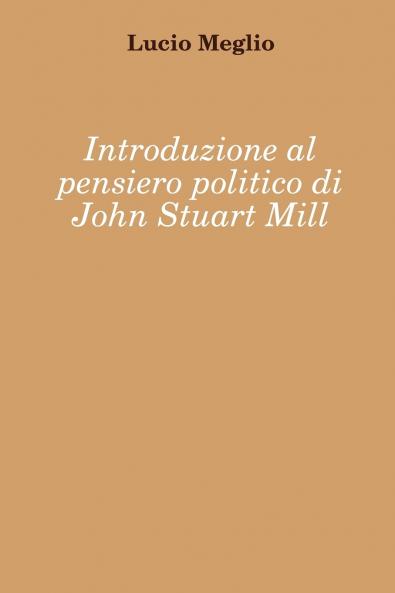 Introduzione Al Pensiero Politico Di John Stuart Mill