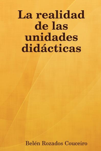 La Realidad de Las Unidades Didacticas