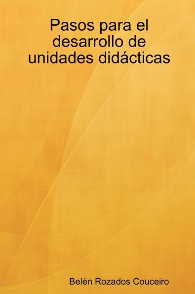 Pasos Para El Desarrollo de Unidades Didacticas