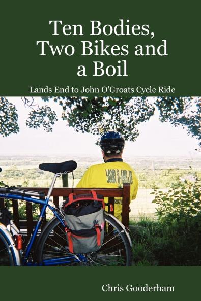 Ten Bodies Two Bikes and a Boil - Lands End to John O'Groats Cycle Ride