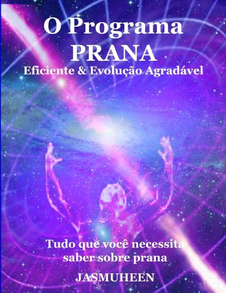 O Programa Prana -  Evolu����o Agrad��vel e Eficaz