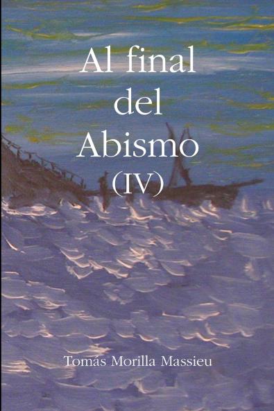 Al final del Abismo (IV)