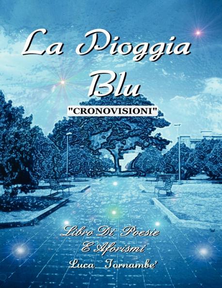 LA PIOGGIA BLU CRONOVISIONI
