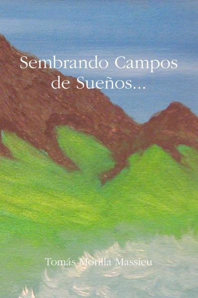 Sembrando Campos de Sueños...
