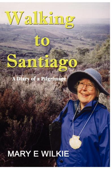 Walking to Santiago - Diary of a Pilgrimage