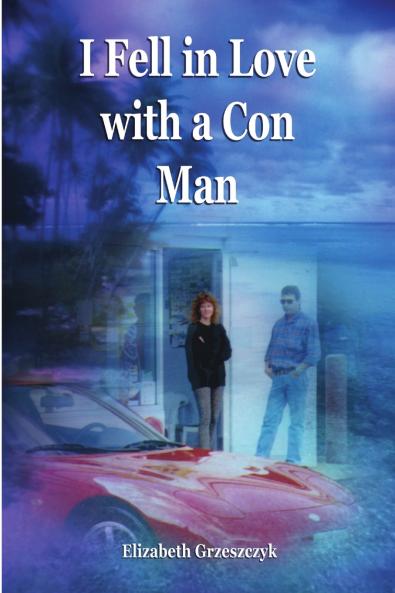 I Fell in Love with a Con Man