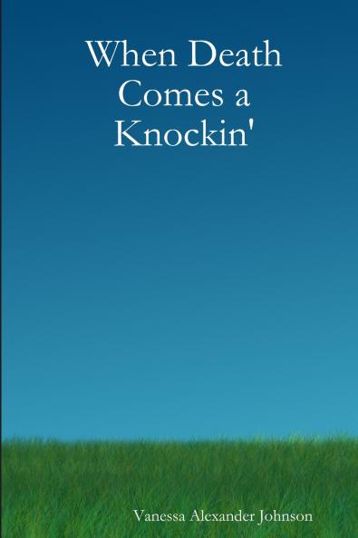 When Death Comes a Knockin'