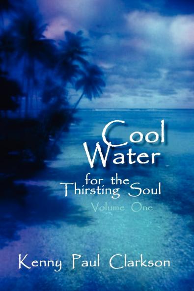 Cool Water - For the Thirsting Soul / Volume One
