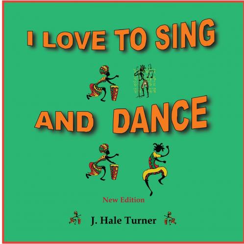 I LOVE TO SING AND DANCE