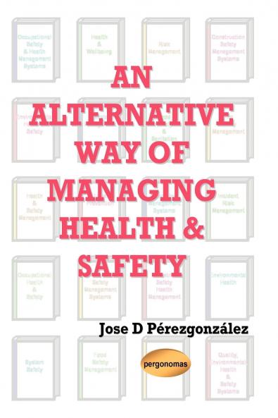 An Alternative Way of Managing Health & Safety
