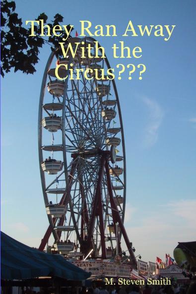 They Ran Away With the Circus?