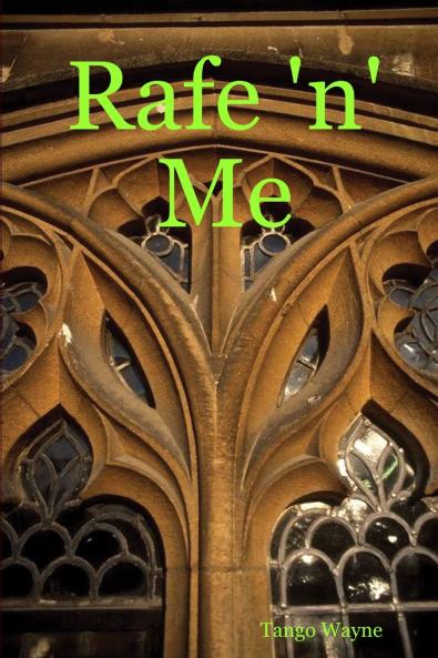 Rafe 'n' Me