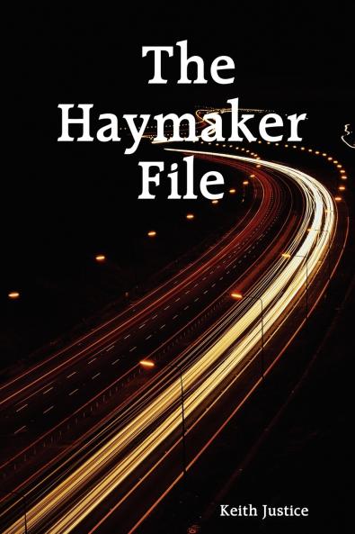 The Haymaker File
