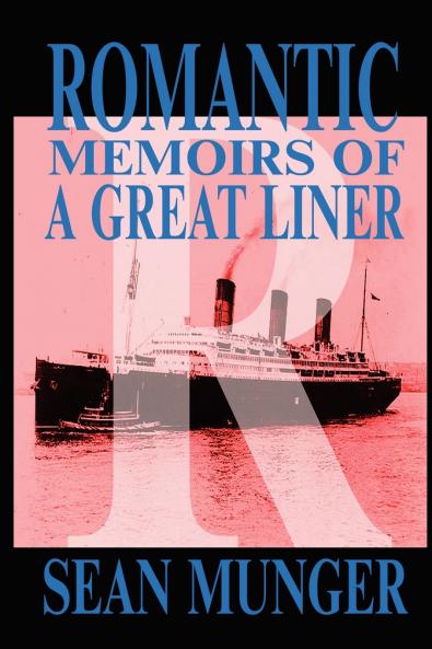 Romantic Memoirs of a Great Liner