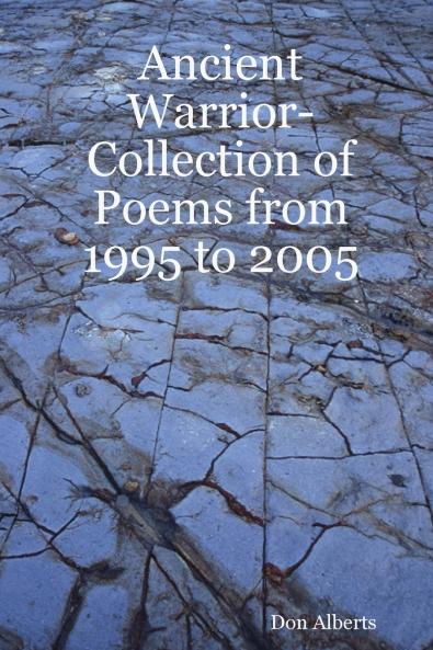 Ancient Warrior-Collection of Poems from 1995 to 2005