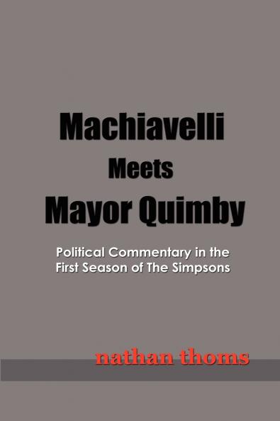 Machiavelli Meets Mayor Quimby