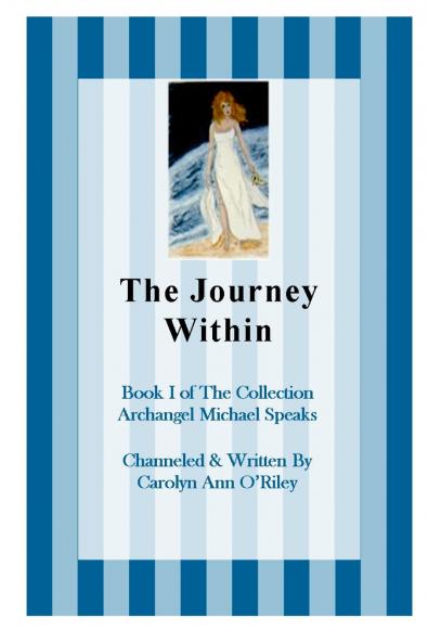 The Journey Within Book I of the Collection Archangel Michael Speaks