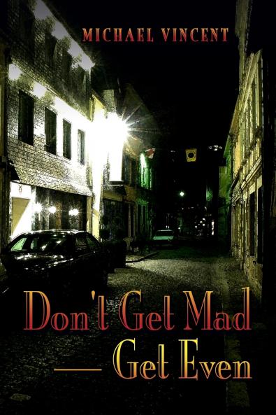 Don't Get Mad - Get Even