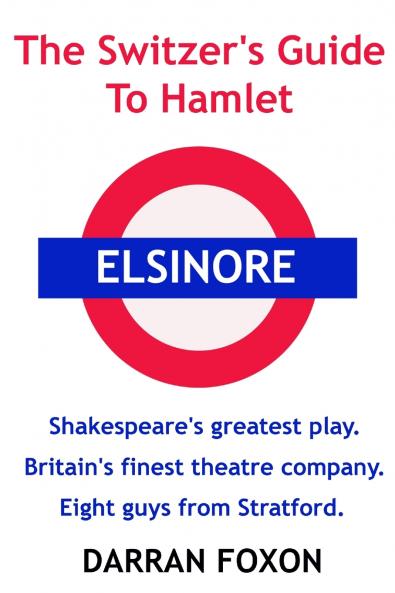 The Switzer's Guide To Hamlet