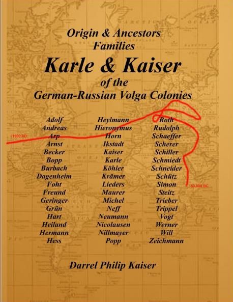 Origin & Ancestors   Familes Karle & Kaiser of the German-Russian Volga Colonies