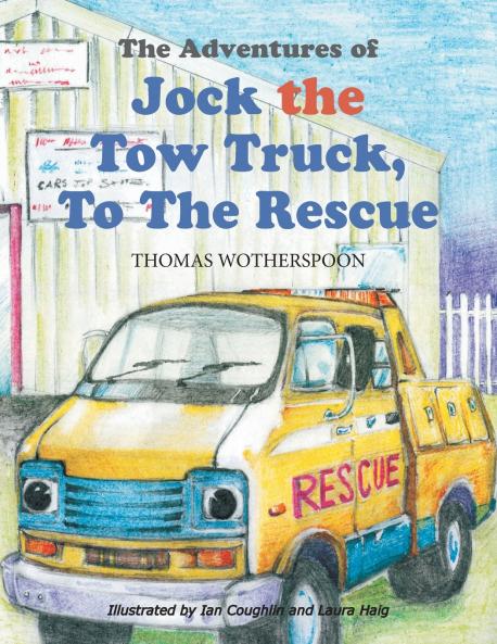 The Adventures of Jock the Tow Truck To The Rescue