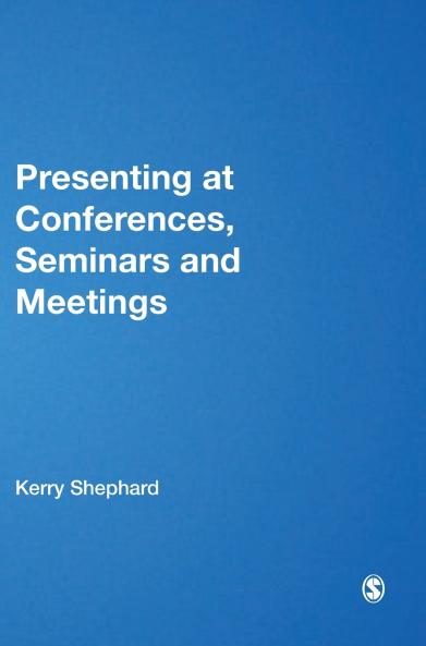 Presenting at Conferences Seminars and Meetings