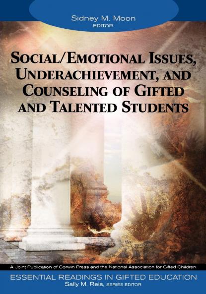 Social/Emotional Issues Underachievement and Counseling of Gifted and Talented Students
