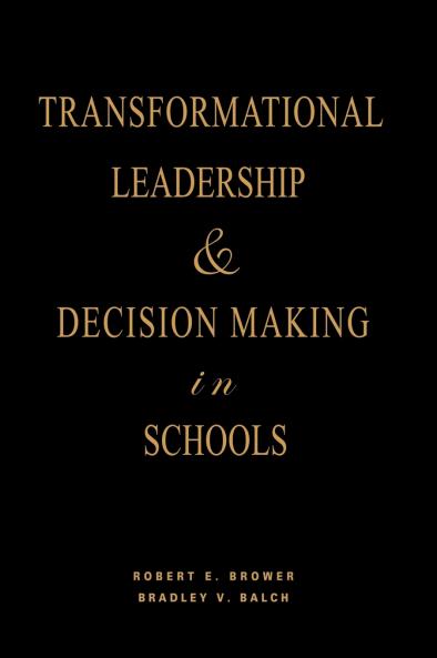 Transformational Leadership & Decision Making in Schools