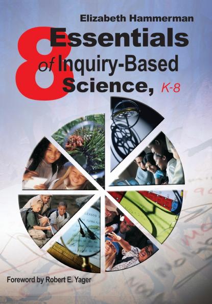 Eight Essentials of Inquiry-Based Science K-8
