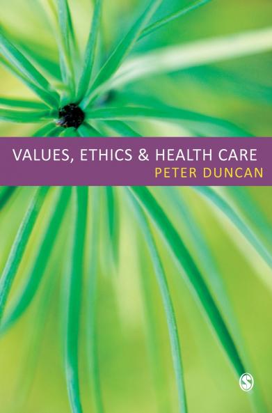 Values Ethics and Health Care