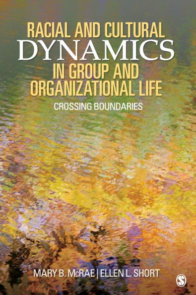 Racial and Cultural Dynamics in Group and Organizational Life