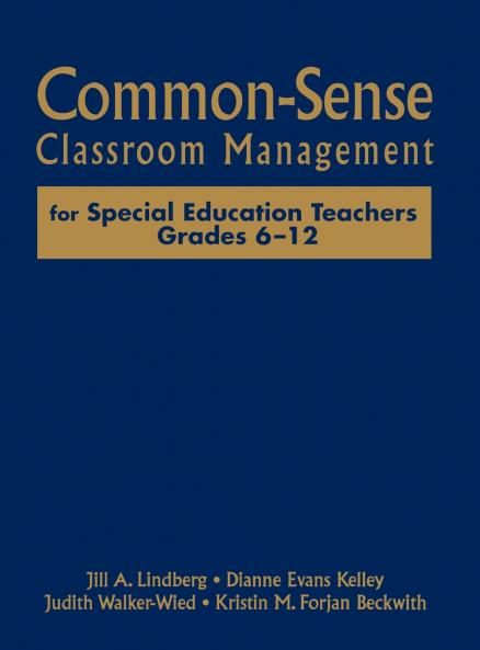 Common-Sense Classroom Management for Special Education Teachers Grades 6-12