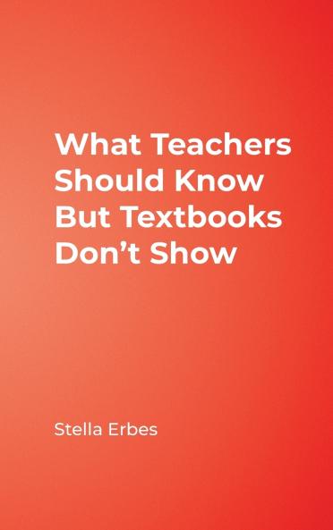 What Teachers Should Know But Textbooks Don't Show